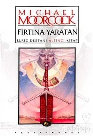 Fırtına Yaratan Elric Destanı Altıncı Kitap