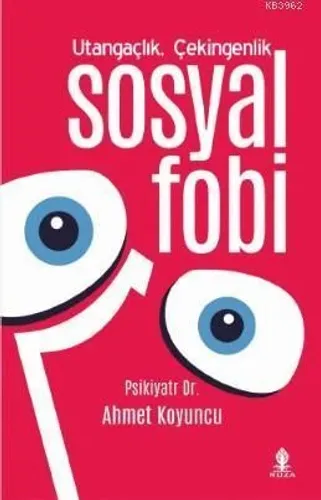 Utangaçlık, Çekingenlik ve Sosyal Fobi