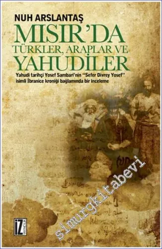 Mısır'da Türkler Araplar ve Yahudiler -         2015