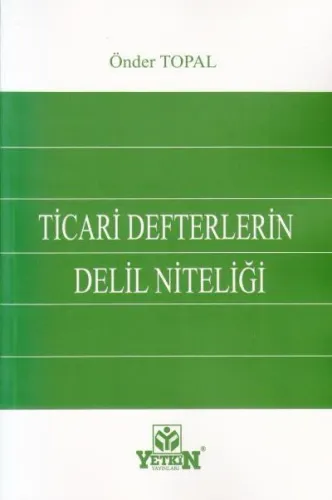 Ticari Defterlerin Delil Niteliği