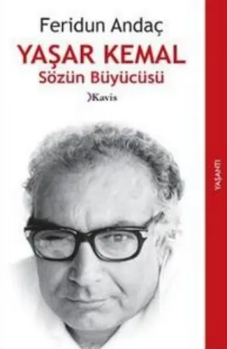 Yaşar Kemal - Sözün Büyücüsü