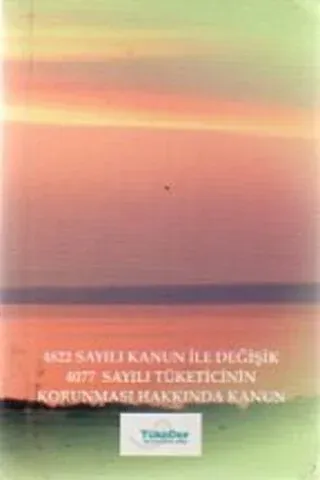 4822 Sayılı Kanun İle Değişik 4077 Sayılı Tüketicinin Korunması Hakkında Kanun
