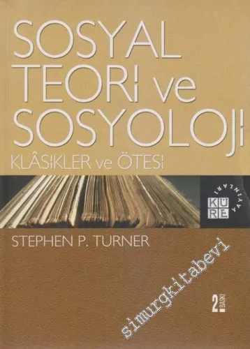Sosyal Teori ve Sosyoloji: Klâsikler ve Ötesi -         2020