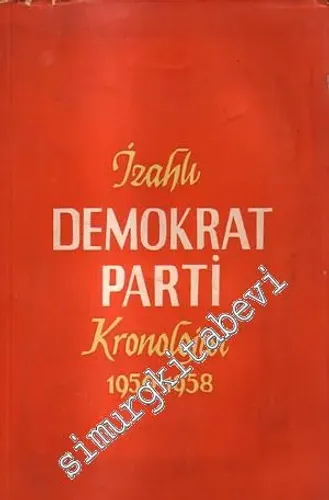 İzahlı Demokrat Parti Kronolojisi 1950 - 1958 - Cilt: 2 -        1959
