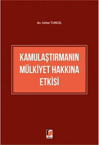 Kamulaştırmanın Mülkiyet Hakkına Etkisi