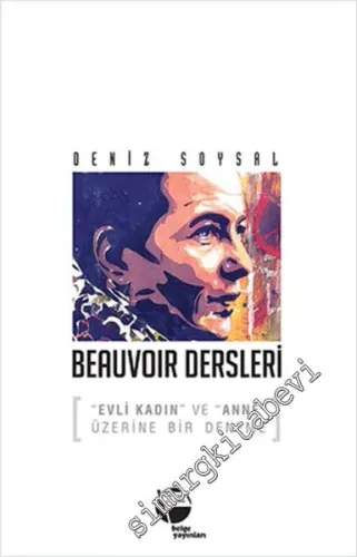 Beauvoir Dersleri: Evli Kadın ve Anne Üzerine Bir Deneme -