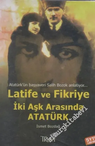 Atatürk'ün Başyaveri Salih Bozok Anlatıyor - Latife ve Fikriye İki Aşk Arasında Atatürk -        2005