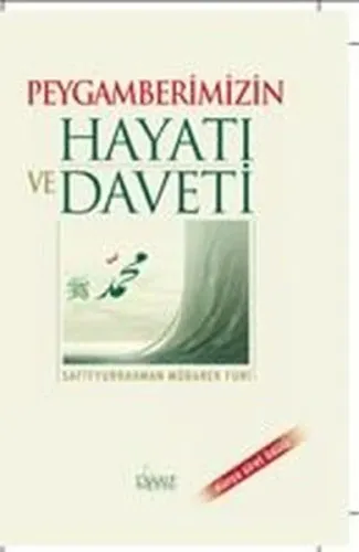 Peygamberimizin Hayatı ve Daveti
