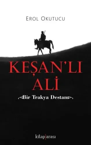 Keşanlı Ali - Bir Trakya Destanı