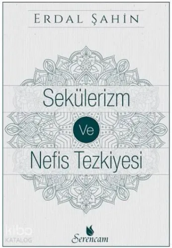 Sekülerizm ve Nefis Tezkiyesi