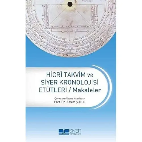 Hicri Takvim ve Siyer Kronolojisi Etütleri Makaleler