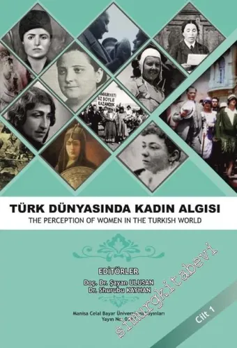 Türk Dünyasında Kadın Algısı = The Perception Of Women In The Turkish World 2 Cilt -        2016
