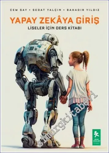 Yapay Zekaya Giriş - Liseler İçin Ders Kitabı -        2023