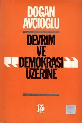 Devrim ve Demokrasi Üzerine