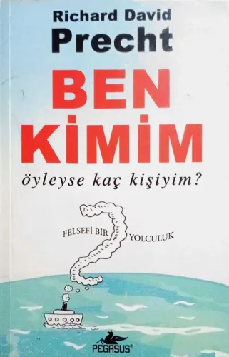 Ben Kimim Öyleyse Kaç Kişiyim?