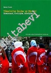 Türkiye'de İslam ve Devlet: Demokrasi Etkileşim Dönüşüm -         2011