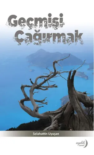 Geçmişi Çağırmak