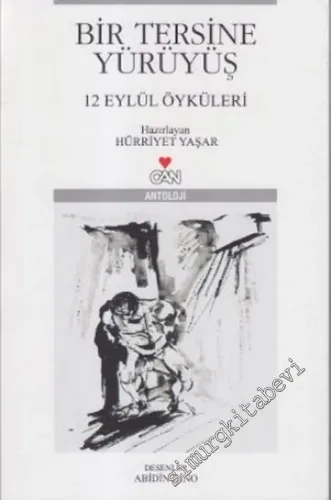 Bir Tersine Yürüyüş: 12 Eylül Öyküleri -        2006