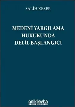 Medeni Yargılama Hukukunda Delil Başlangıcı