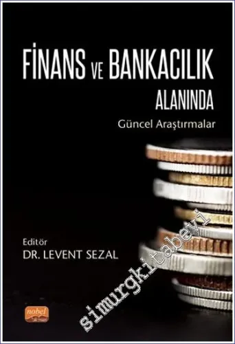 Finans ve Bankacılık Alanında Güncel Araştırmalar -         2022