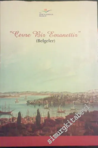 Çevre Bir Emanettir - Belgeler -        2012
