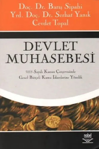 Devlet Muhasebesi; 5018 Sayılı Kanun Çerçevesinde Genel Bütçeli Kamu İdarelerine Yönelik