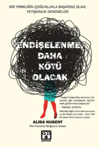 Endişelenme, Daha Kötü Olacak Alida Nugent