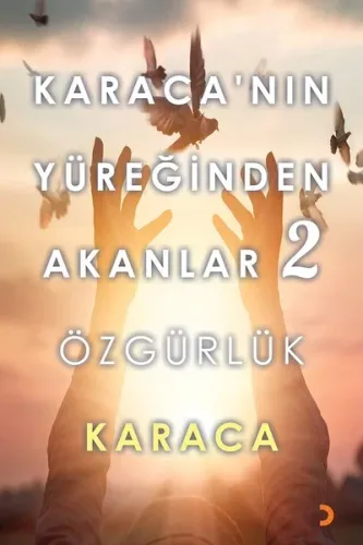 Karaca'nın Yüreğinden Akanlar 2; Özgürlük