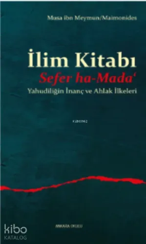 İlim Kitabı/Sefer ha-Mada‘;Yahudiliğin İnanç ve Ahlak İlkeleri