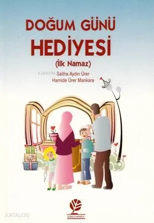 Doğum Günü Hediyesi; İlk Namaz
