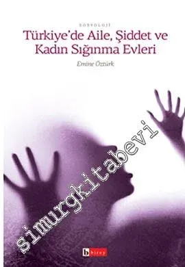 Türkiye'de Aile Şiddet ve Kadın Sığınma Evleri - 2010