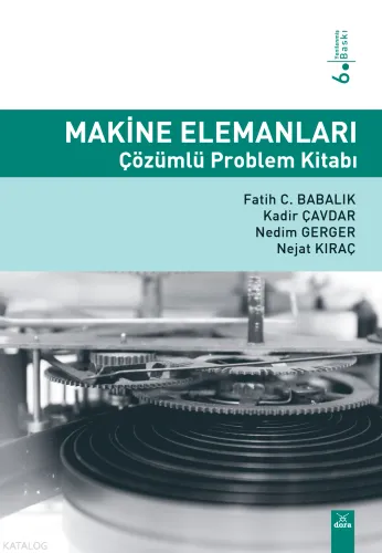 Makine Elemanları ;Çözümlü Problem Kitabı