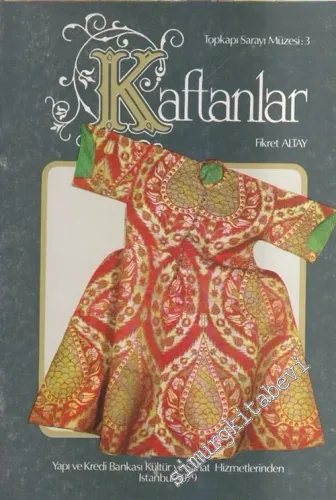 Topkapı Sarayı Müzesi 3: Kaftanlar -        1979