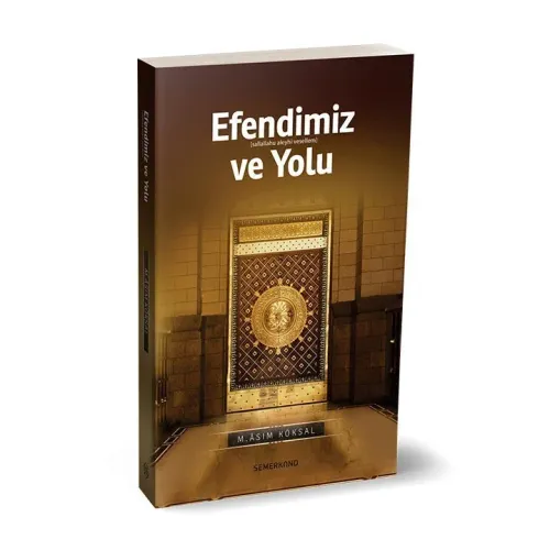 Efendimiz ve Yolu | M.Asım Köksal Mustafa Asım Köksal