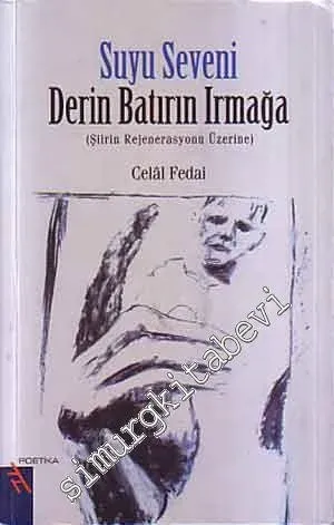 Suyun Seveni Derin Batırın Irmağa -
