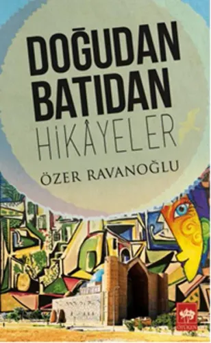 Doğudan Batıdan Hikayeler