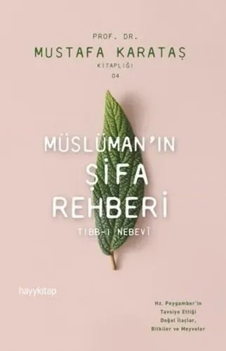 Müslüman'ın Şifa Rehberi; Tibb-i Nebevi
