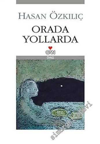 Orada Yollarda -        2005