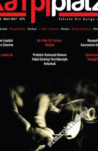 Kampfplatz 4 Aylık Ortak Kitap: Felsefe Bir Kavga Alanıdır - Sayı: 11  Cilt: 4    Mart