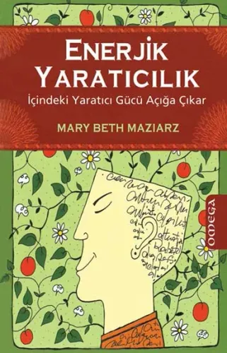 Enerjik Yaratıcılık – İçindeki Yaratıcı Gücü Açığa Çıkar