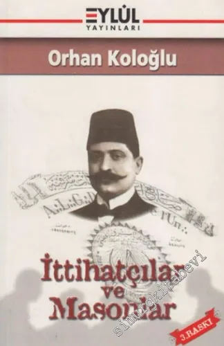 İttihatçılar ve Masonlar -        2002