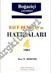 Rauf Denktaş'ın Hatıraları Cilt 4 : 1967 Arşiv Belgeleri ve Notlarla O Günler -        1997