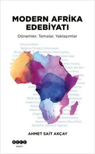 Modern Afrika Edebiyatı;Dönemler, Temalar, Yaklaşımlar
