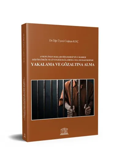 Yakalama ve Gözaltına Alma