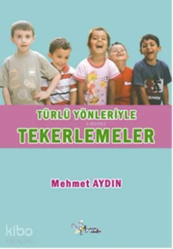 Türlü Yönleriyle Tekerlemeler