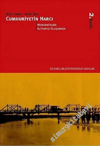 Cumhuriyet'in Harcı 3: Köktenci Modernitenin Altyapısı Oluşurken -        2004