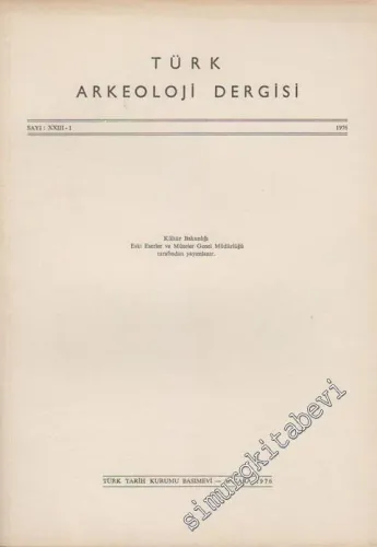 Türk Arkeoloji Dergisi - Sayı: 23 - 1, Yıl: 1976        1976