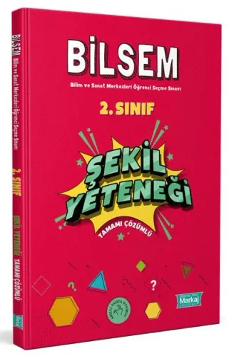 Markaj Yayınları 2. Sınıf Bilsem Hazırlık Şekil Yeteneği Tamamı Çözüml