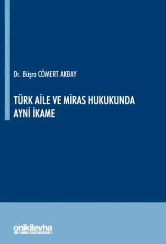 Türk Aile ve Miras Hukukunda Ayni İkame