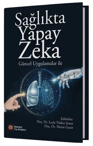 Sağlıkta Yapay Zeka Güncel Uygulamalar İle